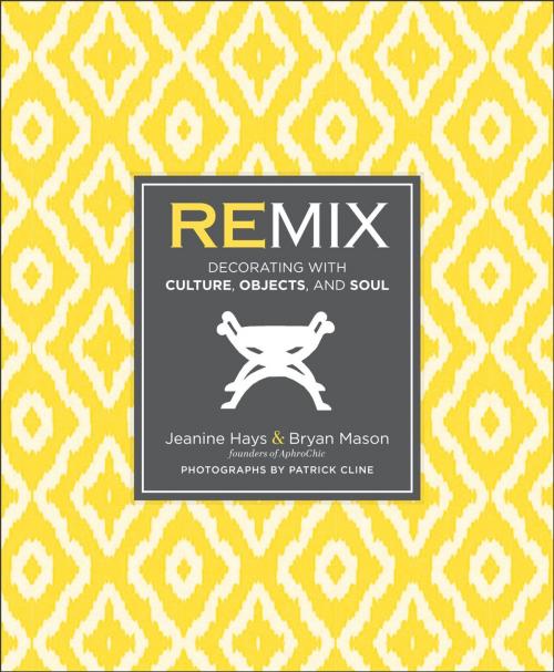Cover of the book Remix by Jeanine Hays, Bryan Mason, Potter/Ten Speed/Harmony/Rodale