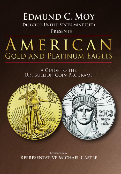 Cover of the book American Gold and Platinum Eagles by Edmund C. Moy, U.S. Mint Director (ret.), Whitman Publishing