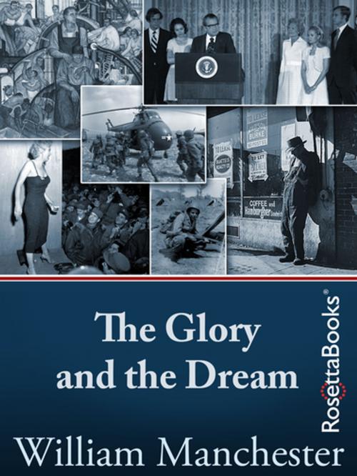 Cover of the book The Glory and the Dream by William Manchester, RosettaBooks
