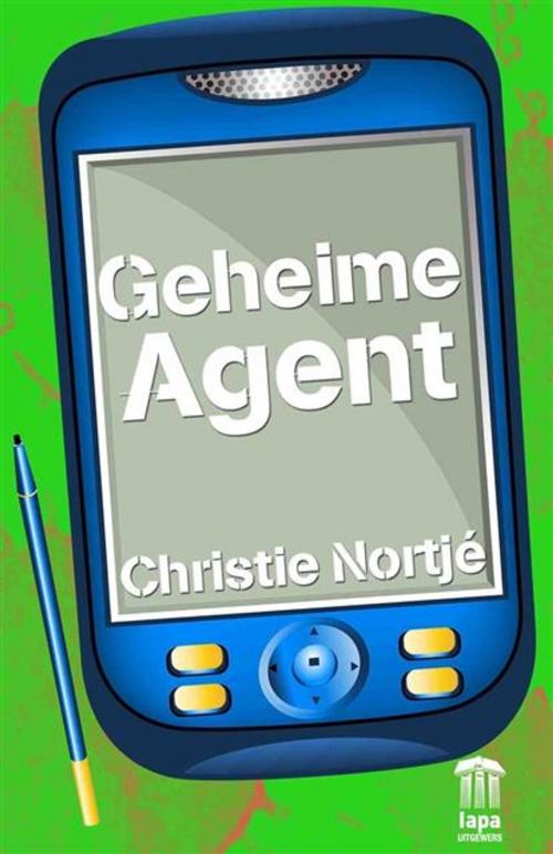 Cover of the book Geheime agent by Christie Nortje, LAPA Uitgewers
