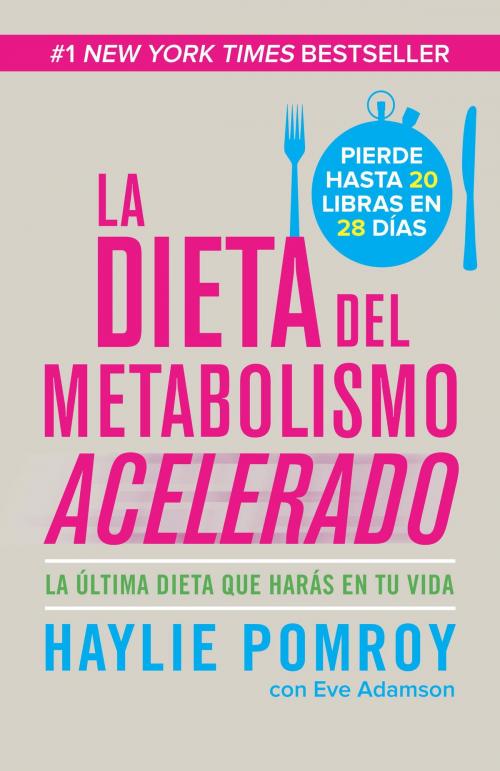 Cover of the book La dieta de metabolismo acelerado by Haylie Pomroy, Knopf Doubleday Publishing Group