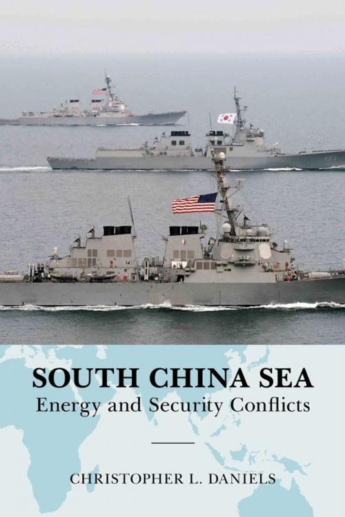 Cover of the book South China Sea by Christopher L. Daniels, Scarecrow Press