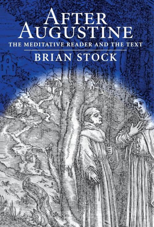 Cover of the book After Augustine by Brian Stock, University of Pennsylvania Press, Inc.