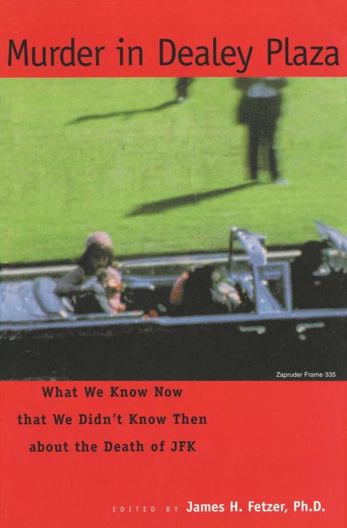 Cover of the book Murder in Dealey Plaza by Ph.D. James H. Fetzer, Open Court