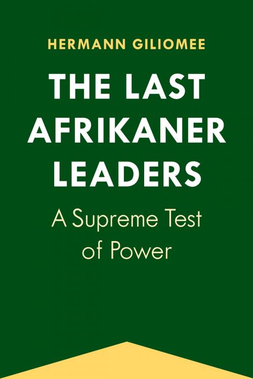 Cover of the book The Last Afrikaner Leaders by Hermann Giliomee, University of Virginia Press