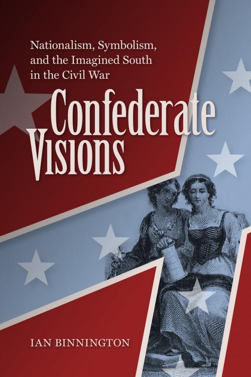 Cover of the book Confederate Visions by Ian Binnington, University of Virginia Press