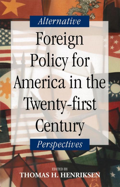 Cover of the book Foreign Policy for America in the Twenty-first Century by Thomas H. Henriksen, Hoover Institution Press