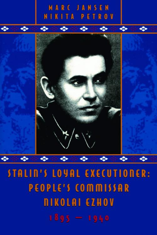 Cover of the book Stalin's Loyal Executioner by Marc Jansen, Nikita Petrov, Hoover Institution Press