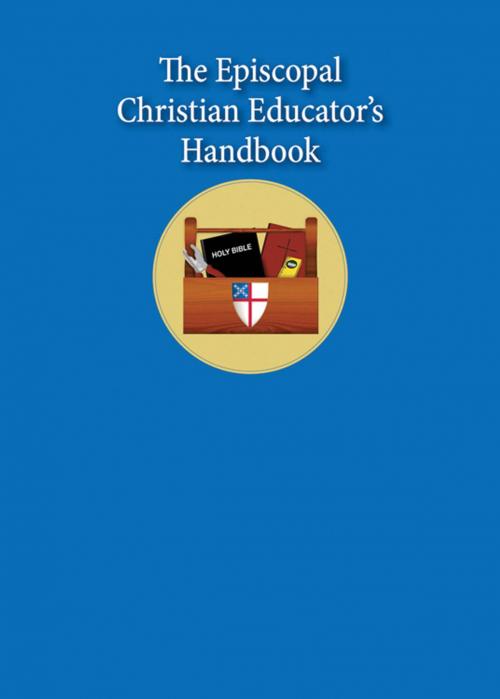 Cover of the book The Episcopal Christian Educator's Handbook by Sharon Ely Pearson, Church Publishing Inc.