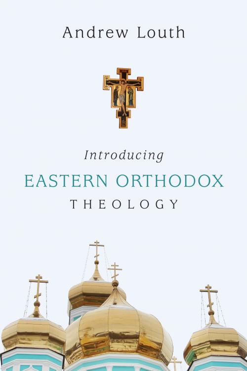 Cover of the book Introducing Eastern Orthodox Theology by Andrew Louth, IVP Academic