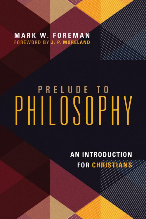 Cover of the book Prelude to Philosophy by Mark W. Foreman, IVP Academic