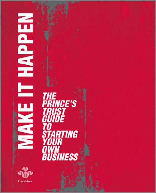Cover of the book Make It Happen by The Prince's Trust, Wiley