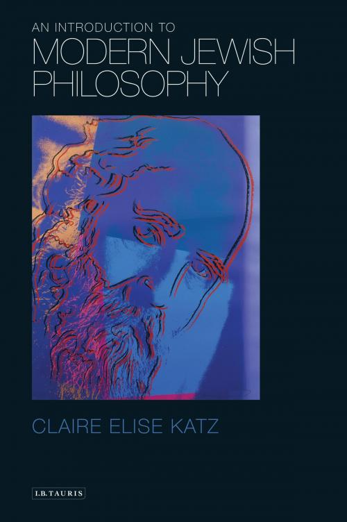 Cover of the book An Introduction to Modern Jewish Philosophy by Claire Elise Katz, Bloomsbury Publishing