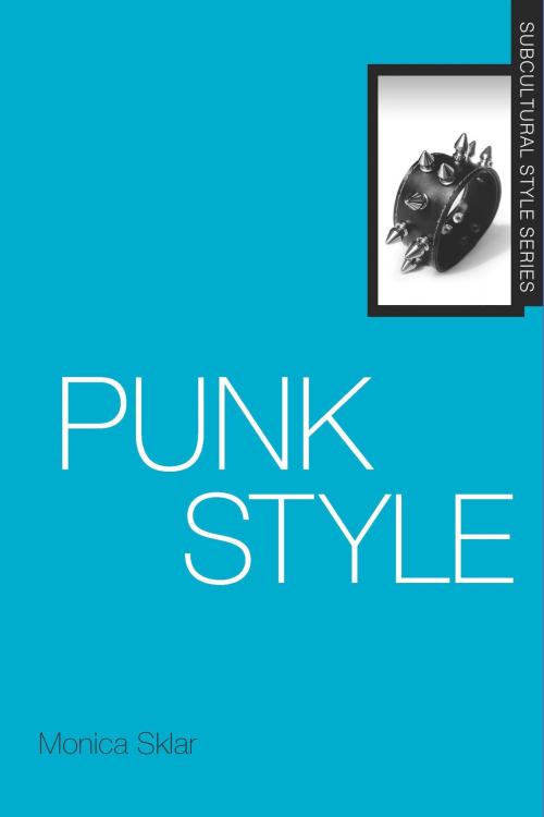 Cover of the book Punk Style by Professor Monica Sklar, Bloomsbury Publishing