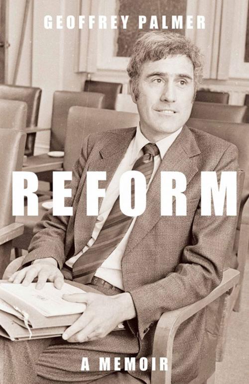 Cover of the book Reform by Geoffrey Palmer, Victoria University Press