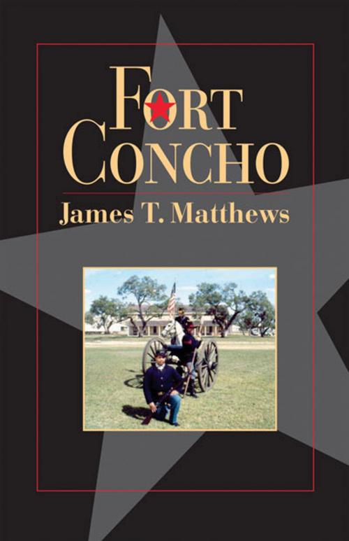 Cover of the book Fort Concho by James T. Matthews, Texas State Historical Assn Press