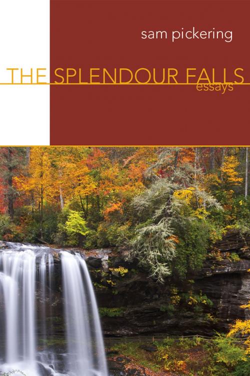 Cover of the book The Splendour Falls by Sam Pickering, Mercer University Press
