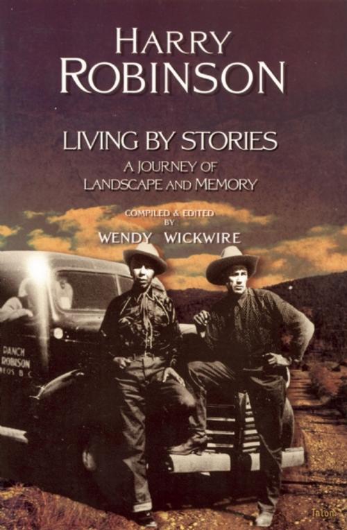 Cover of the book Living by Stories by Harry Robinson, Talonbooks