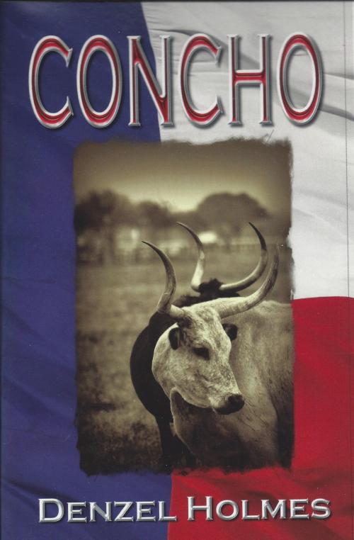 Cover of the book Concho by Denzel Holmes, Denzel Holmes