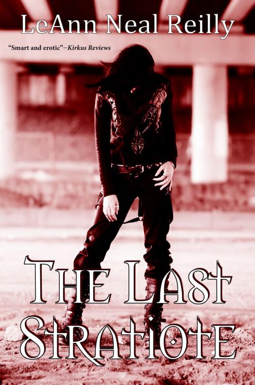 Cover of the book The Last Stratiote by LeAnn Neal Reilly, Zephon Books