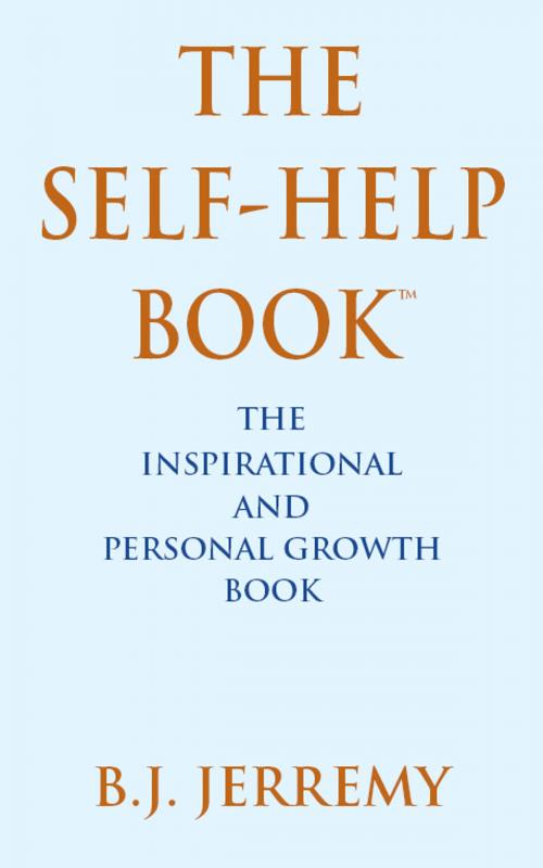 Cover of the book The Self-Help Book by B.J. Jerremy, J. Skylimit Publishing