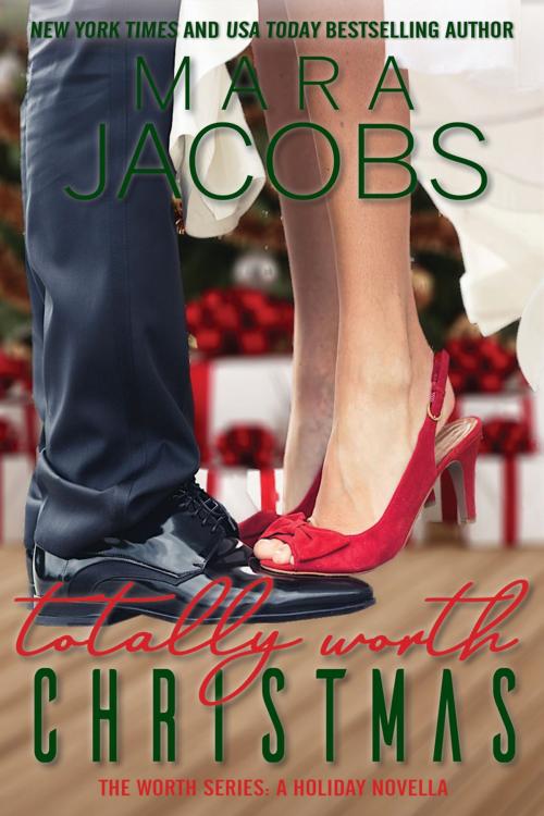 Cover of the book Totally Worth Christmas by Mara Jacobs, Copper Country Press LLC