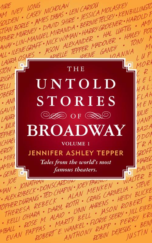 Cover of the book The Untold Stories of Broadway, Volume 1 by Jennifer Ashley Tepper, Dress Circle Publishing