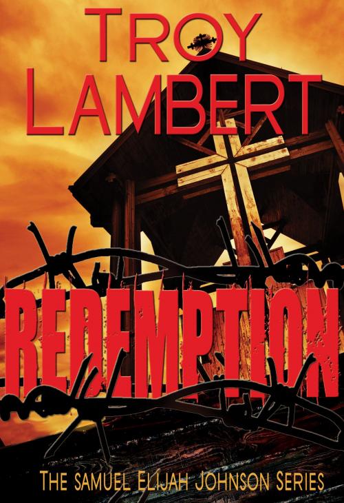 Cover of the book Redemption by Troy Lambert, Troy Lambert