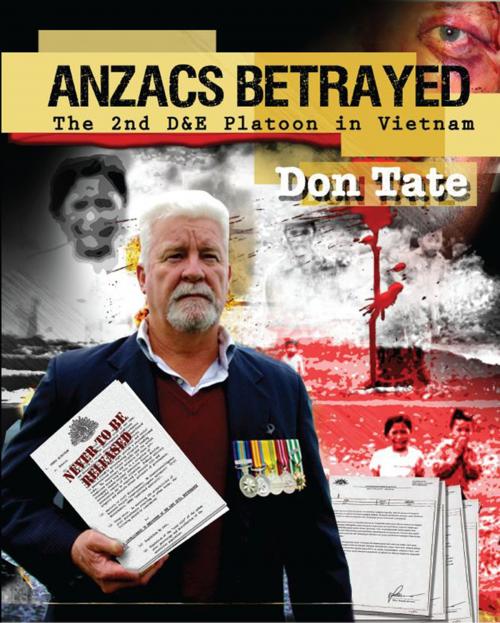 Cover of the book Anzacs Betrayed The Story of the 2nd D&E Platoon by Don Tate, Don Tate