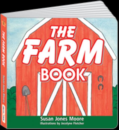 Cover of the book Childrens ebook: The Farm Book by Susan Jones Moore, 2Speak Enterprises