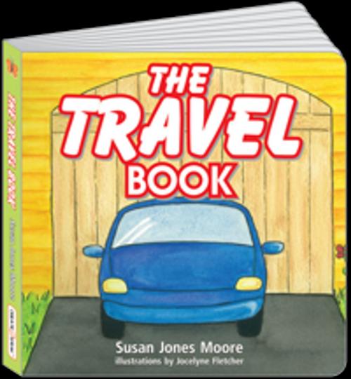Cover of the book Childrens ebook: The TRAVEL Book by Susan Jones Moore, 2Speak Enterprises