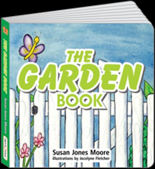 Cover of the book Children's ebook: The GARDEN Book by Susan Jones Moore, 2Speak Enterprises