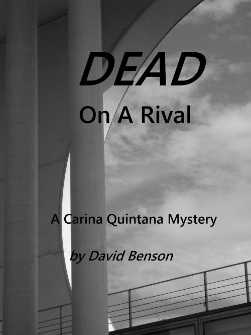 Cover of the book Dead On A Rival by David Benson, David Benson