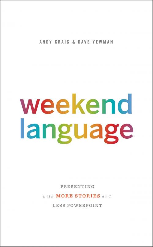 Cover of the book Weekend Language by Andy Craig, Dave Yewman, DASH Consulting, Inc.