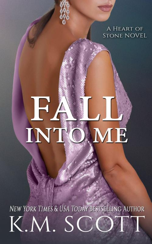 Cover of the book Fall Into Me by K.M. Scott, Copper Key Media LLC