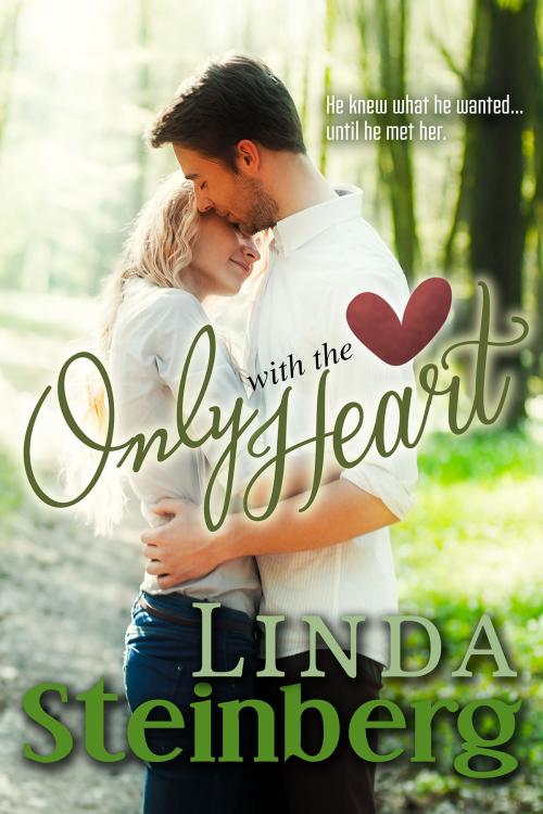 Cover of the book Only With the Heart by Linda Steinberg, Linda Steinberg