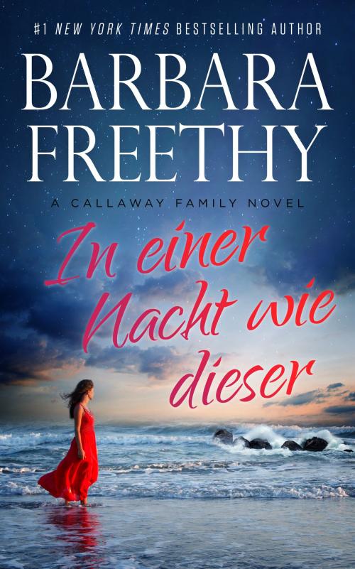 Cover of the book In Einer Nacht Wie Dieser (Callawys Nr. 1) by Barbara Freethy, Fog City Publishing, LLC