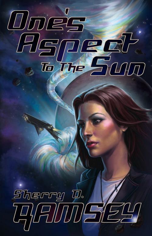 Cover of the book One's Aspect to the Sun by Sherry D. Ramsey, Tyche Books Ltd