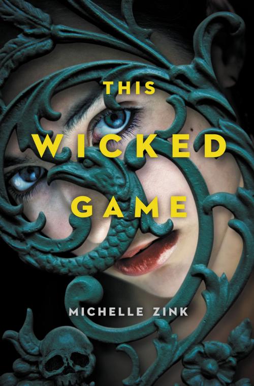 Cover of the book This Wicked Game by Michelle Zink, Penguin Young Readers Group