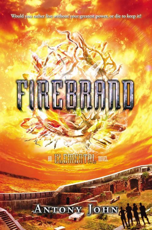 Cover of the book Firebrand by Antony John, Penguin Young Readers Group