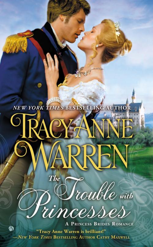 Cover of the book The Trouble With Princesses by Tracy Anne Warren, Penguin Publishing Group