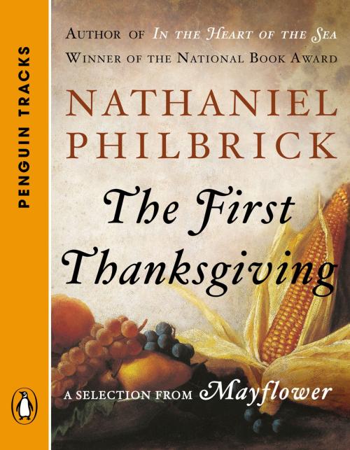 Cover of the book The First Thanksgiving by Nathaniel Philbrick, Penguin Publishing Group