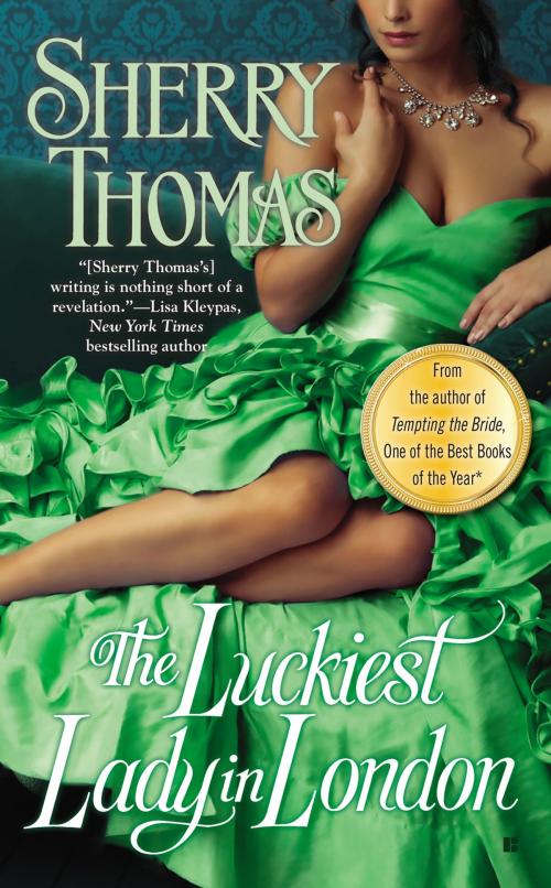 Cover of the book The Luckiest Lady in London by Sherry Thomas, Penguin Publishing Group