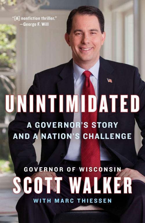Cover of the book Unintimidated by Scott Walker, Marc Thiessen, Penguin Publishing Group