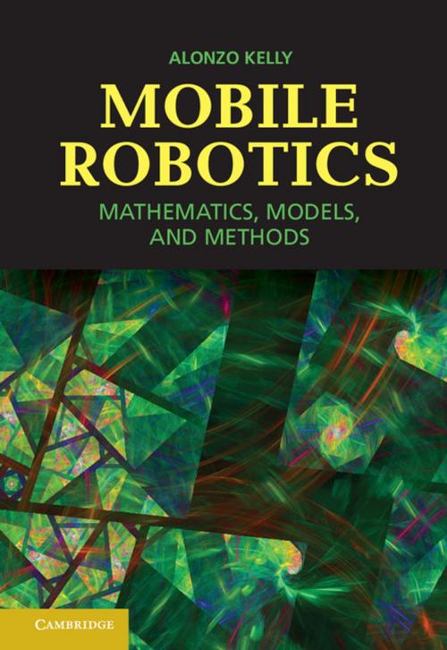 Cover of the book Mobile Robotics by Alonzo Kelly, Cambridge University Press