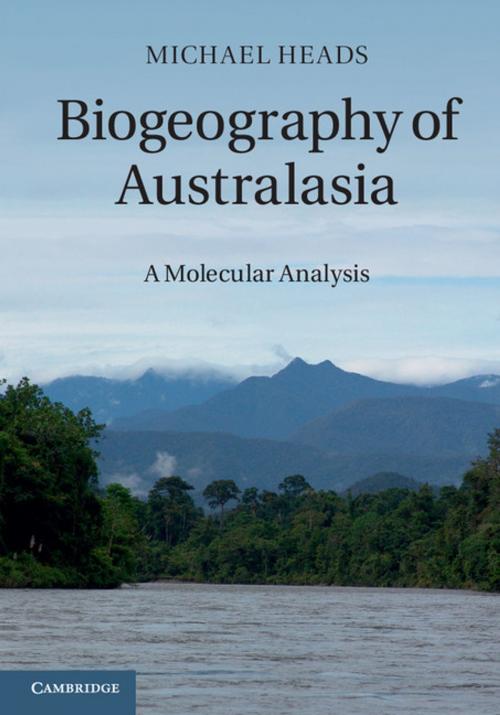 Cover of the book Biogeography of Australasia by Michael Heads, Cambridge University Press