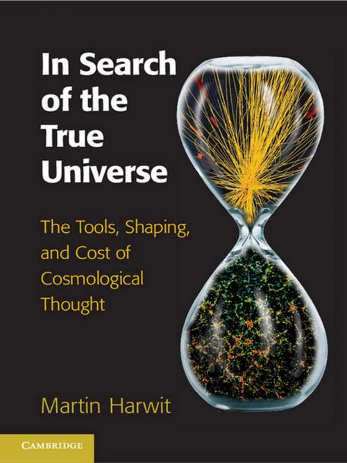 Cover of the book In Search of the True Universe by Martin Harwit, Cambridge University Press