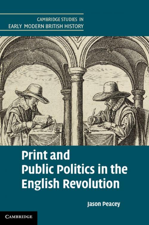 Cover of the book Print and Public Politics in the English Revolution by Jason Peacey, Cambridge University Press