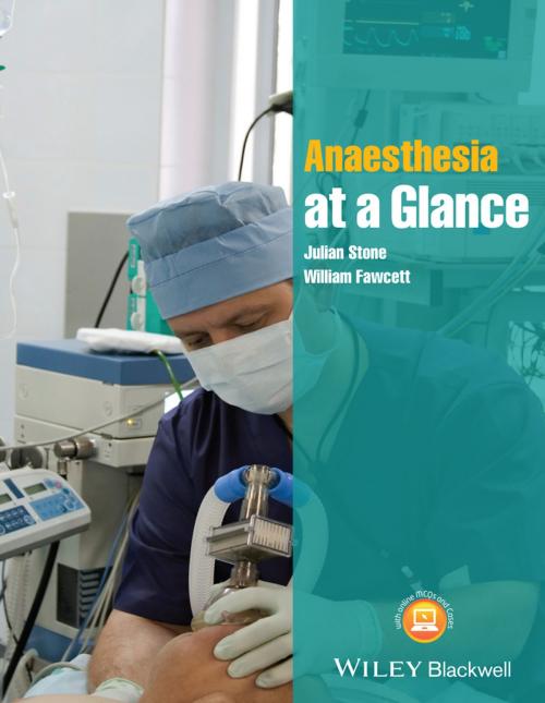 Cover of the book Anaesthesia at a Glance by Julian Stone, William Fawcett, Wiley