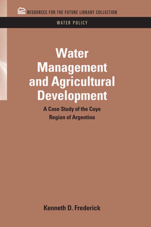 Cover of the book Water Management and Agricultural Development by Kenneth D. Frederick, Taylor and Francis